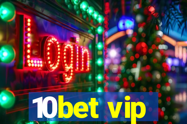 10bet vip